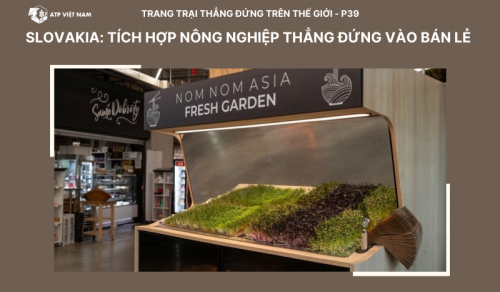 Slovakia: Tích Hợp Nông Nghiệp Thẳng Đứng Vào Bán Lẻ