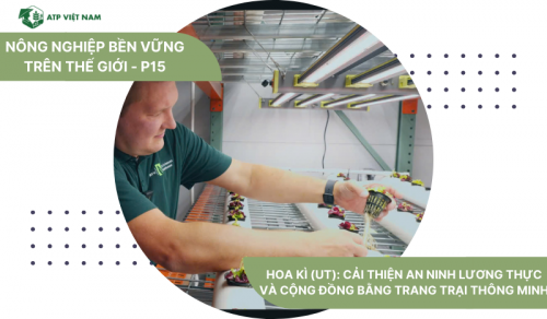 Hoa Kì (UT): Cải Thiện An Ninh Lương Thực và Cộng Đồng Bằng Trang Trại Thông Minh